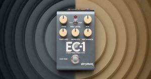 「strymon　EC-1」登場！ヴィンテージテープエコーを再現する革新的ペダル
