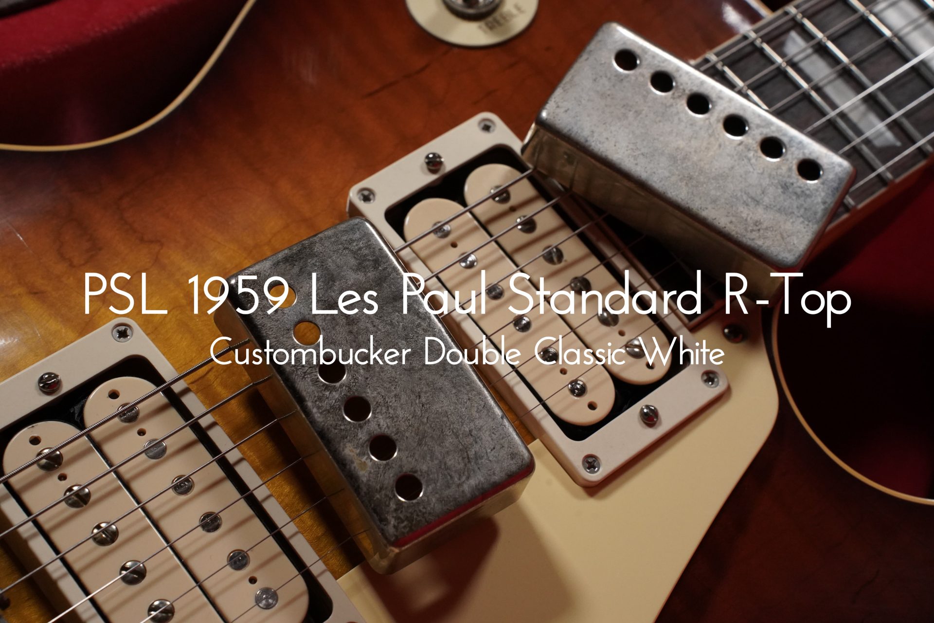 別室 野原のギター部屋 Vol.53 “PSL 1959 Les Paul Standard R-Top Double Classic White”