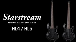 VOX　Starstream HL-4 $ 5｜革新的ヘッドレス・ベース登場 – 快適な演奏性と高精度チューニングを両立
