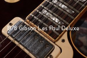 別室 野原のギター部屋 Vol.59 “1978 Gibson Les Paul Deluxe”