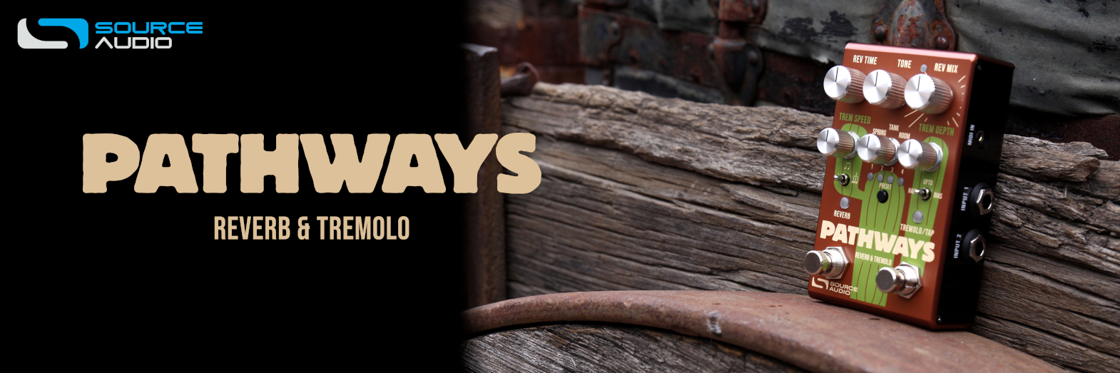 SOURCE AUDIO　SA281 PATHWAYS Reverb + Tremolo 発売